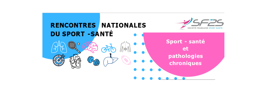 Rencontres Nationales du Sport-Santé “Sport-Santé et pathologies chroniques”
